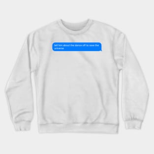 Dance Quote Crewneck Sweatshirt